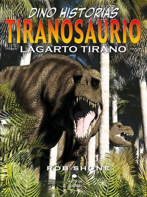 cover image of Tiranosaurio. Lagarto tirano